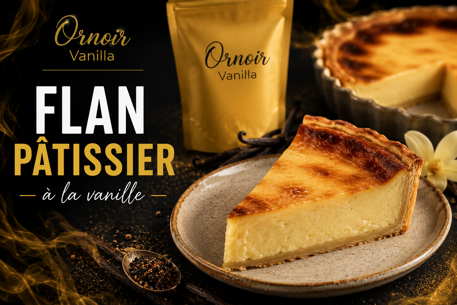 La Recette du Flan Pâtissier Maison à la Vanille de Madagascar Ornoir