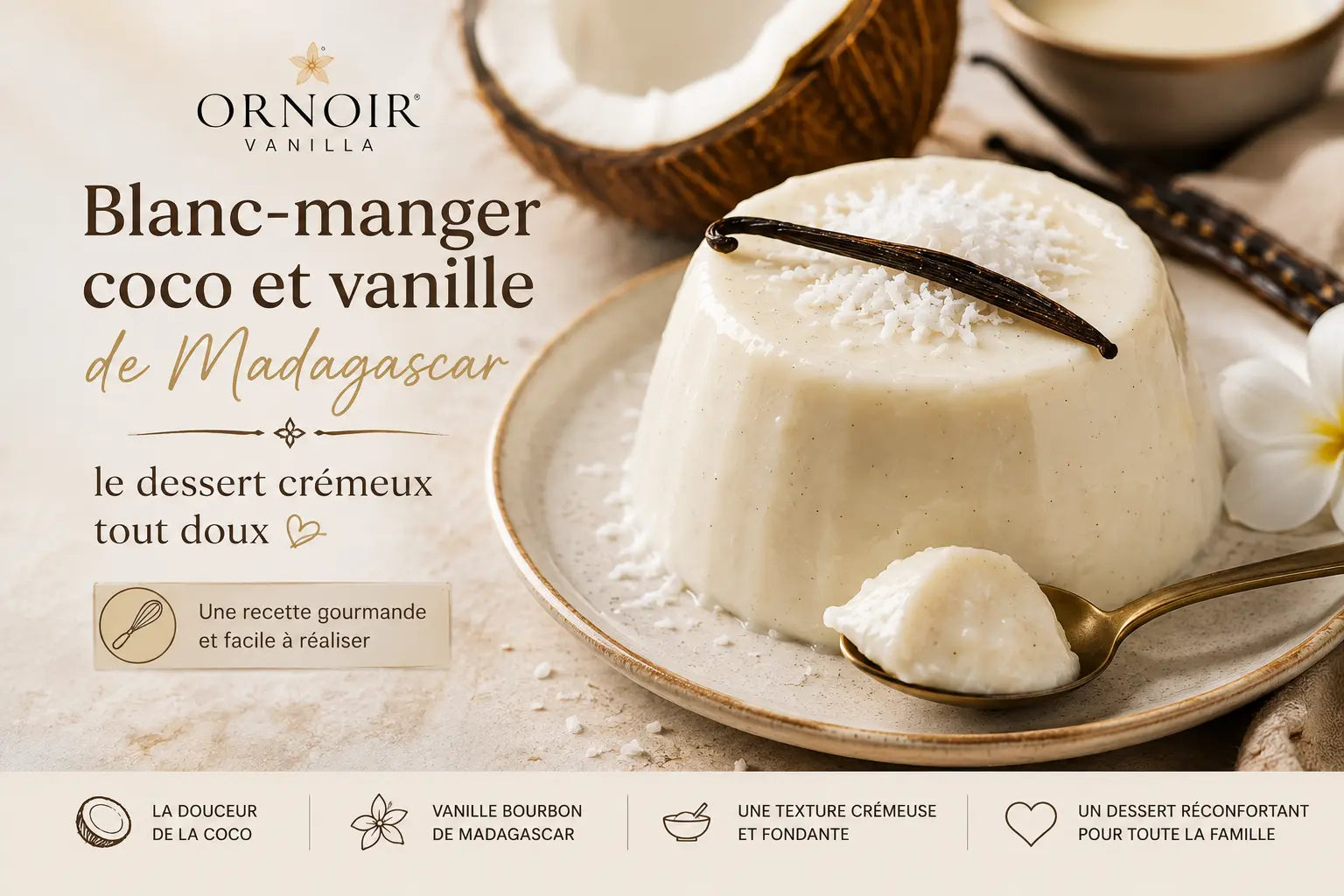 Blanc-manger coco et vanille de Madagascar : dessert crémeux tout doux